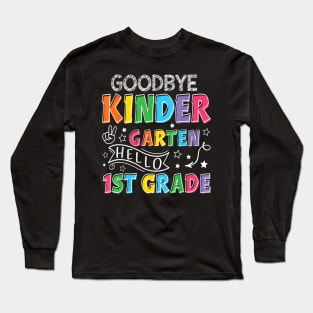 Goodbye Kindergarten Graduation Hello First Grade Kids Boys Long Sleeve T-Shirt